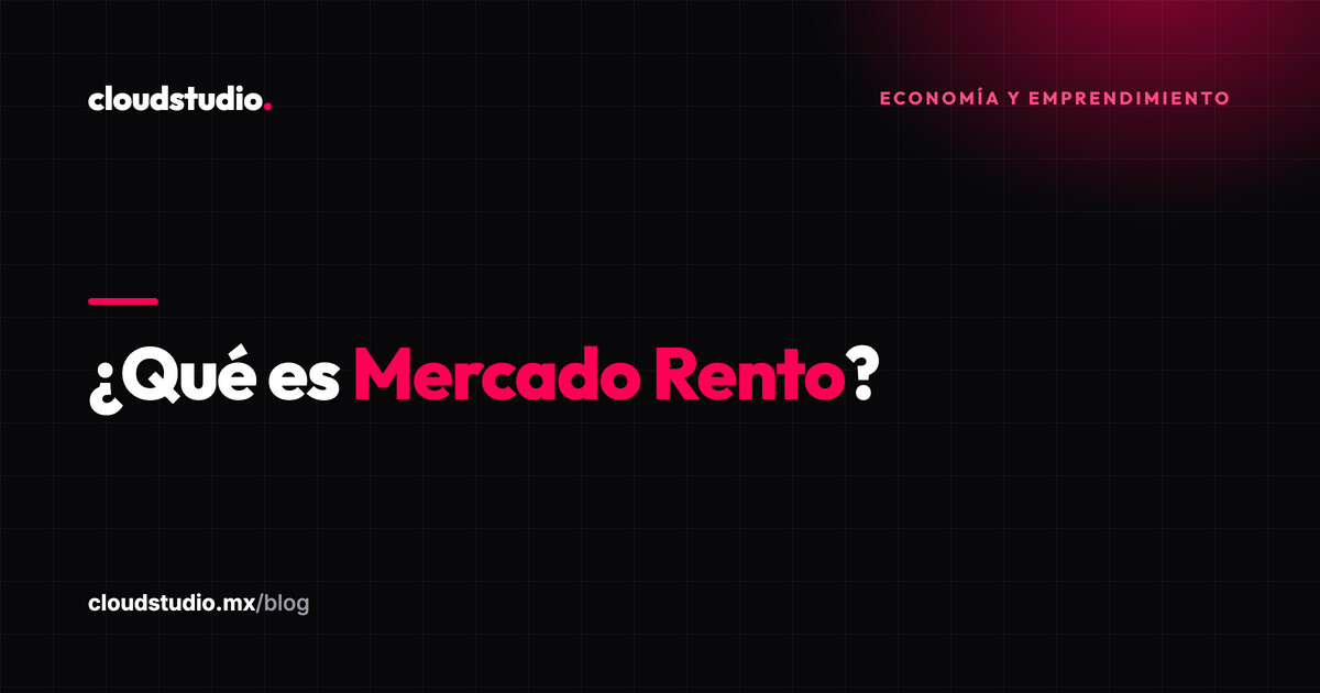 ¿Qué es Mercado Rento y cómo funciona el marketplace de renta?